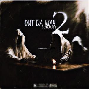 Out da way 2 (Explicit)