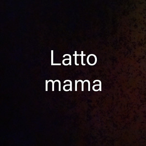 Latto Mama (Explicit)