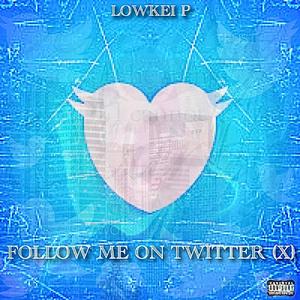 Follow Me On Twitter (X) [Explicit]