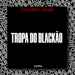 Tropa do Blackão (Explicit)