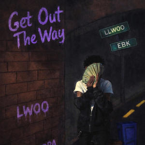 Get Out The Way (Explicit)