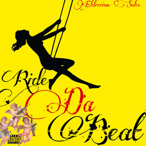 Ride Da Beat (Freestyle) [Explicit]
