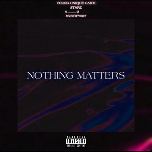 Nothing Matters (Explicit)