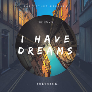 I Have Dreams (Original Mix)