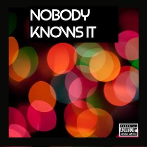 Nobody Knows It (feat. Henry And The Waiter, Majo Aguilar & Monma)