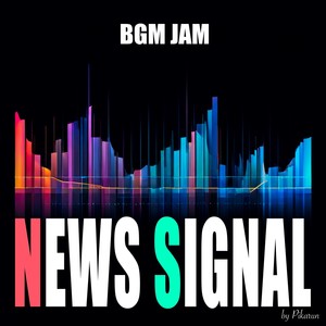 BGM JAM -News Signal-