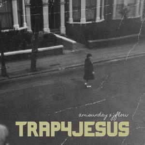 Trap 4 Jesus (feat. jflow.your.producer)