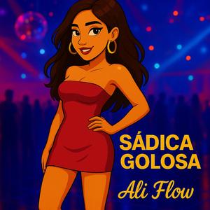 Sádica & Golosa (Explicit)