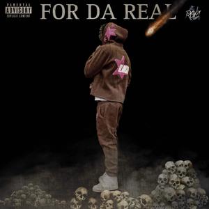 For Da Real (Explicit)