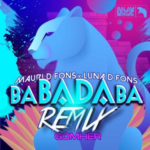 BABADABA (GOMHER Remix X Mauri D Fons)