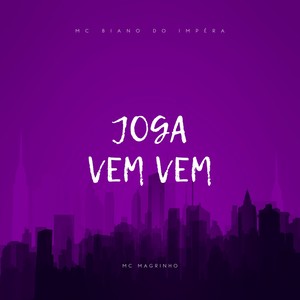 JOGA VEM VEM (Explicit)