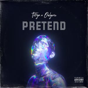 Pretend (feat. onlyeric) (Explicit)