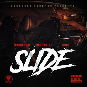 Slide (feat. Khaos & MMB Twilla) (Explicit)