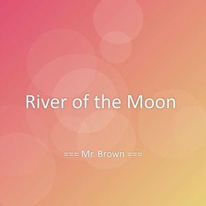 River of the Moon
