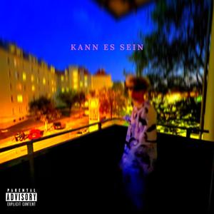 Kann es sein (Explicit)