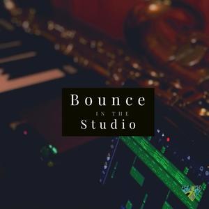 Bounce in the Studio