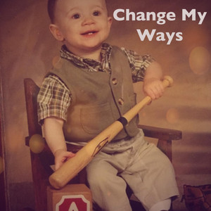 Change My Ways (Explicit)