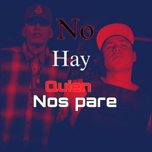 No hay quien nos pare (Explicit)
