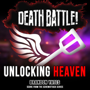 Death Battle: Unlocking Heaven (Score from the ScrewAttack Series)