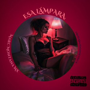 Esa Lámpara (Explicit)