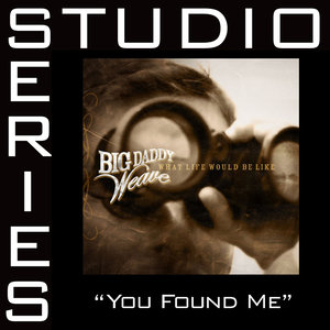 You Found Me