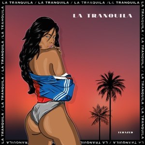 La Tranquila (Explicit)