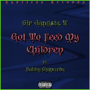 Got To Feed My Children (feat. Bobby Shmurda) [Explicit]