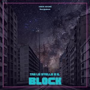 Tra le stelle e il Block (feat. Ares Adami) (Explicit)