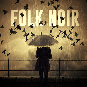 Folk Noir (Explicit)