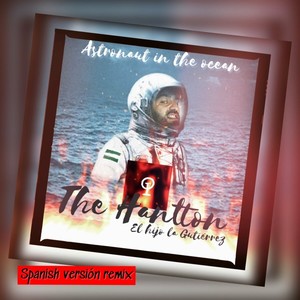 Astronaut In The Ocean (Spanish Version Remix) [Explicit]