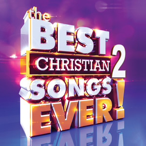 The Best Christian Songs Ever, Vol. 2