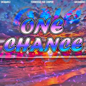 One Chance (feat. SKSuarez & AbeDaGoat)