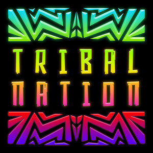 Tribal Nation (Explicit)