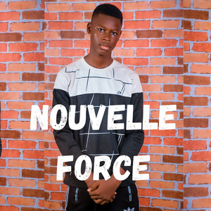 Nouvelle Force (Explicit)