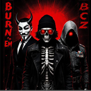 Burn em (Explicit)