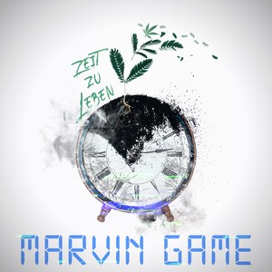Marvin Game - Zeit zu Leben (Explicit)