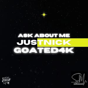 Ask About Me (feat. Goated4K) [Explicit]