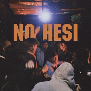 NO HESI (feat. Macky Ukiyo, JASSIEL, AJARY, Sp4rk & MaceyOMaze) (Explicit)