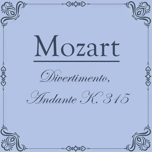 Mozart: Divertimento, Andante K. 315