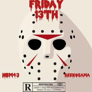 Friday 13th (Freestyle) [Explicit]