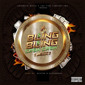 Bling Bling Cash Cash (Remix) [feat. Adrian Cj, Ginola, Criss Beni, Dan Vr, Bk22, Wonder, Cheka Steel, K.C Ostos & Keysiar] [Explicit]