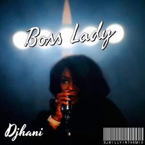 Boss Lady (feat. Djhani|Boss 95 Riddim)
