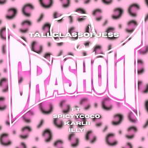 Crash Out (feat. SpicyyCoco, Karlii & ILLY!) (Explicit)