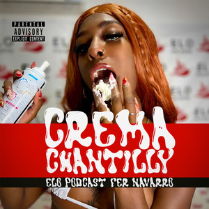 CREMA CHANTILLY (Explicit)