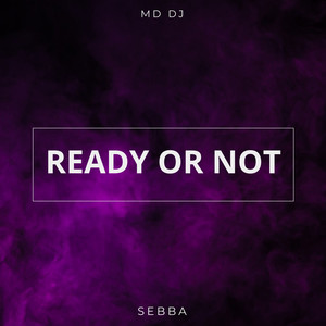 Ready Or Not (Extended)