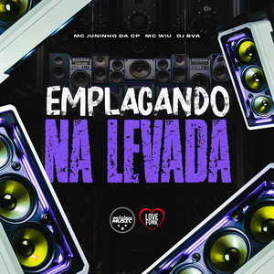 Emplacando na Levada (Explicit)