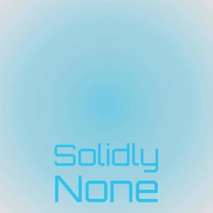 Solidly None