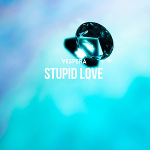 Stupid Love