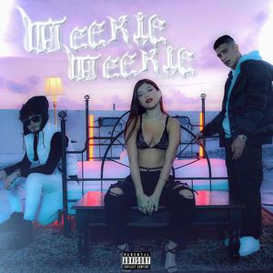 Weekie Weekie (Explicit)