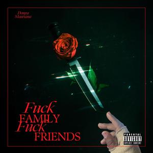 **** Family **** Friends (feat. Donya Mauriana) [Explicit]